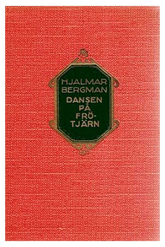 Dansen på Frötjärn (Komedier i Bergslagen II)