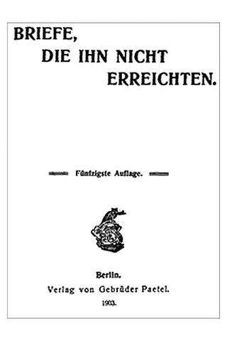 Briefe, die ihn nicht erreichten