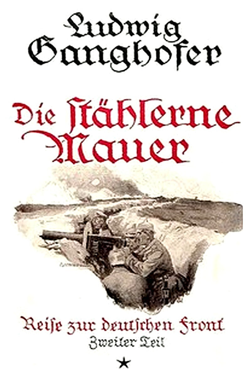 Die stählerne Mauer: Reise zur deutschen Front, 1915, Zweiter Teil