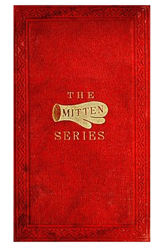 The Orphan's Home Mittens, and George's Account of the Battle of Roanoke Island

