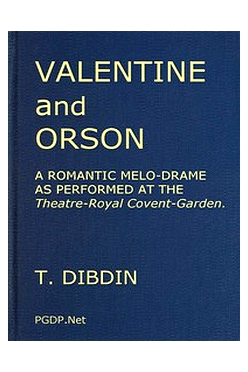Valentine and Orson: A Romantic Melo-Drame
