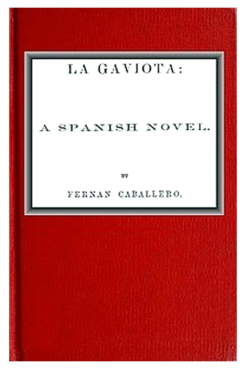 La Gaviota: A Spanish novel