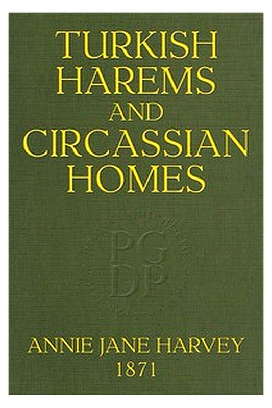 Turkish Harems and Circassian Homes