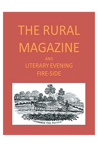 The Rural Magazine, and Literary Evening Fire-Side, Vol. 1 No. 02 (1820)