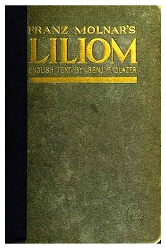 Liliom: A Legend in Seven Scenes and a Prologue