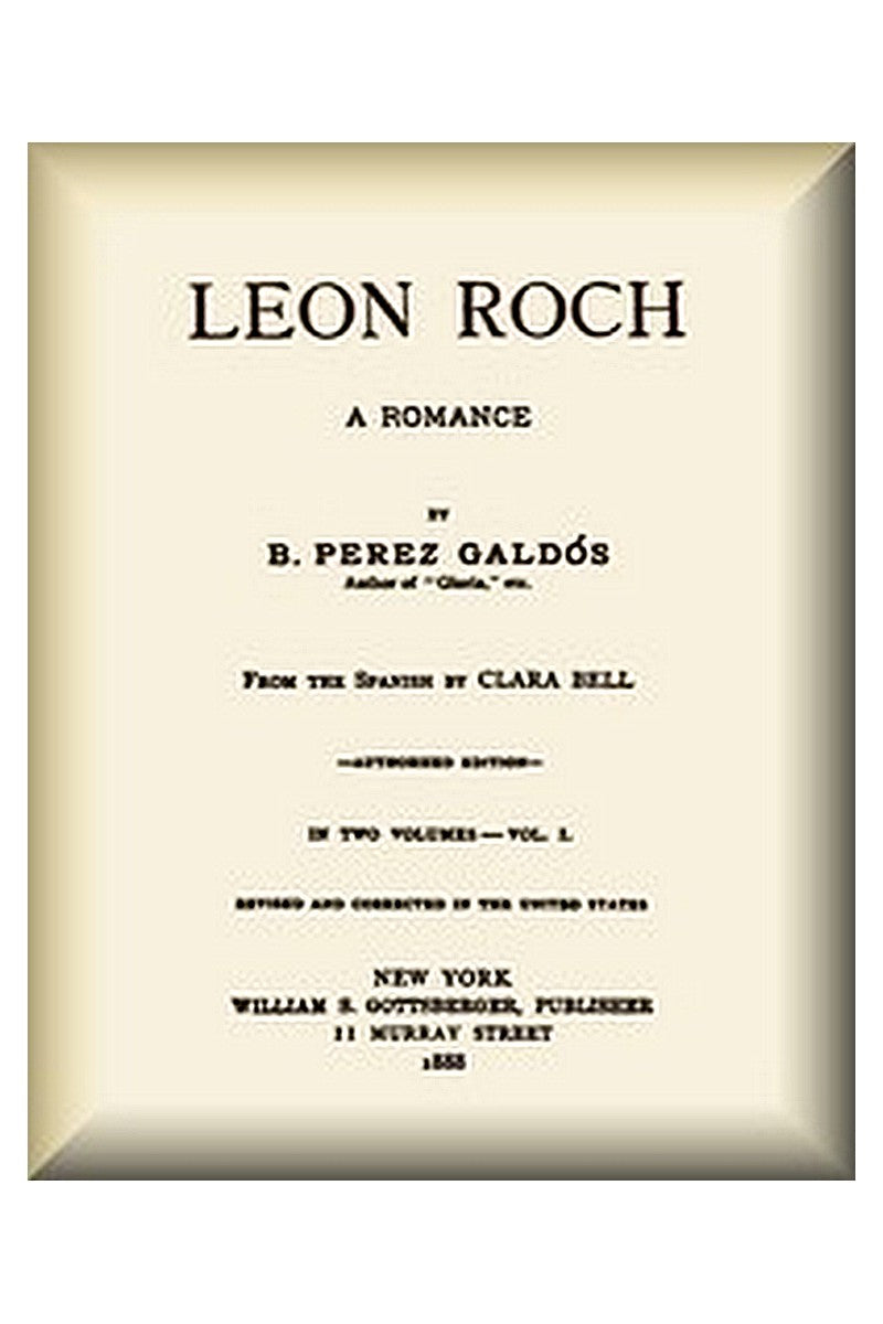 Leon Roch: A Romance, vol. 1 (of 2)