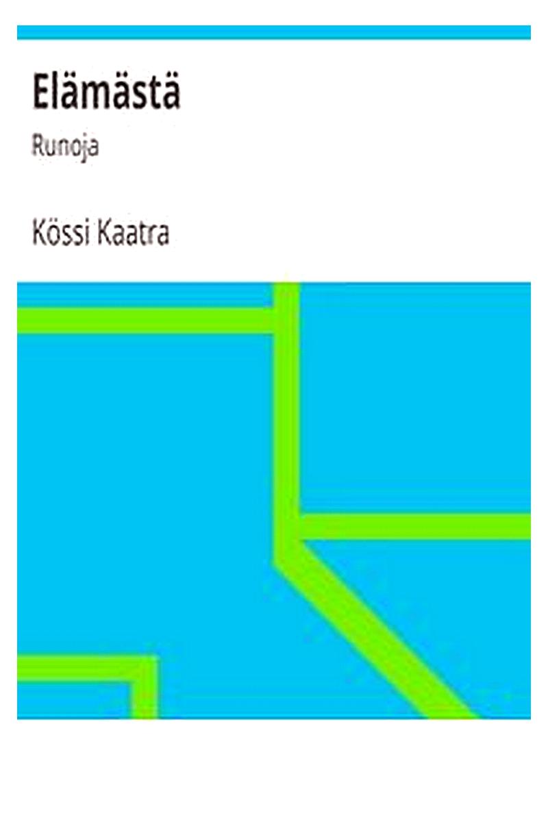 Elämästä: Runoja