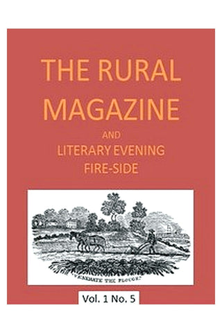 The Rural Magazine, and Literary Evening Fire-Side, Vol. 1 No. 05 (1820)