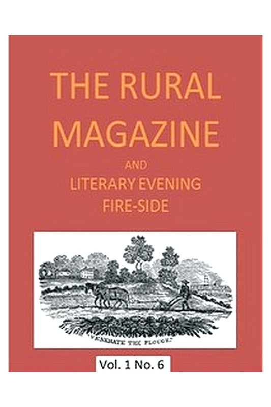 The Rural Magazine, and Literary Evening Fire-Side, Vol. 1 No. 06 (1820)