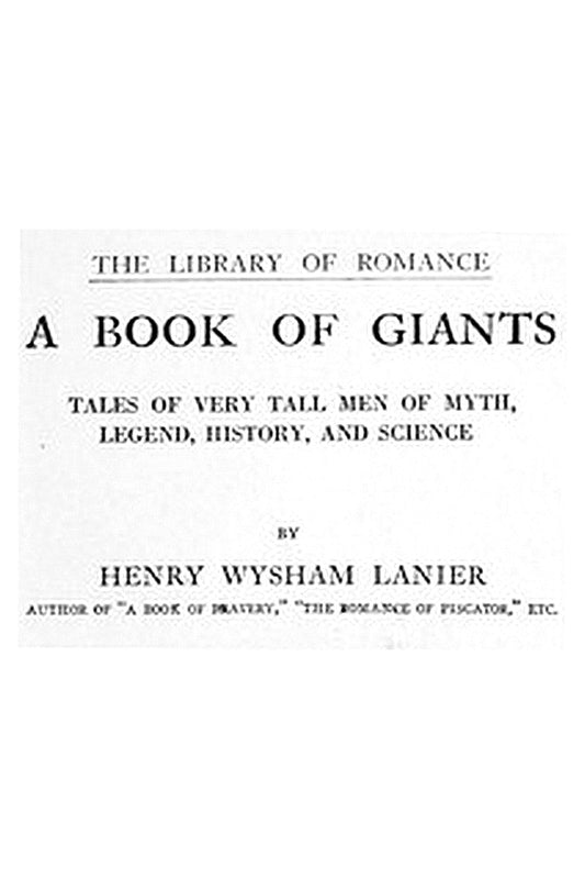 A Book of Giants: Tales of Very Tall Men of Myth, Legend, History, and Science