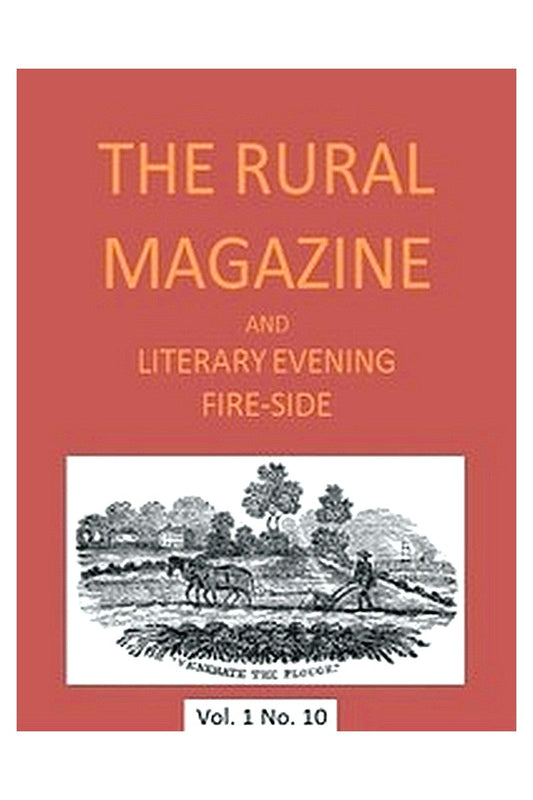 The Rural Magazine, and Literary Evening Fire-Side, Vol. 1 No. 10 (1820)