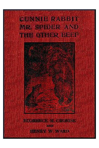 Cunnie Rabbit, Mr. Spider and the Other Beef: West African Folk Tales