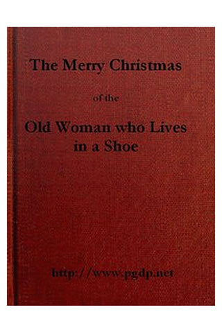 The Merry Christmas of the Old Woman who Lived in a Shoe