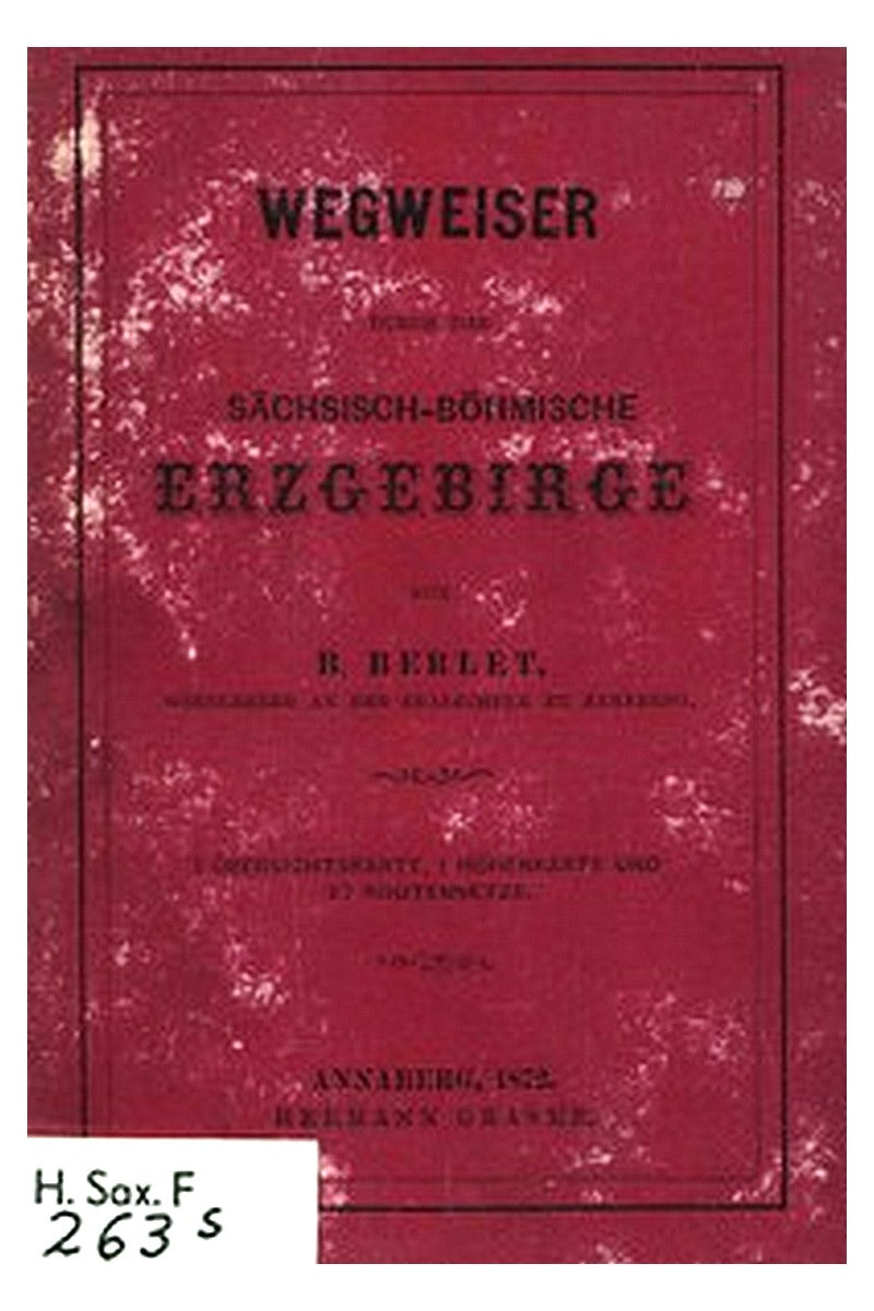 Wegweiser durch das sächsisch-böhmische Erzgebirge