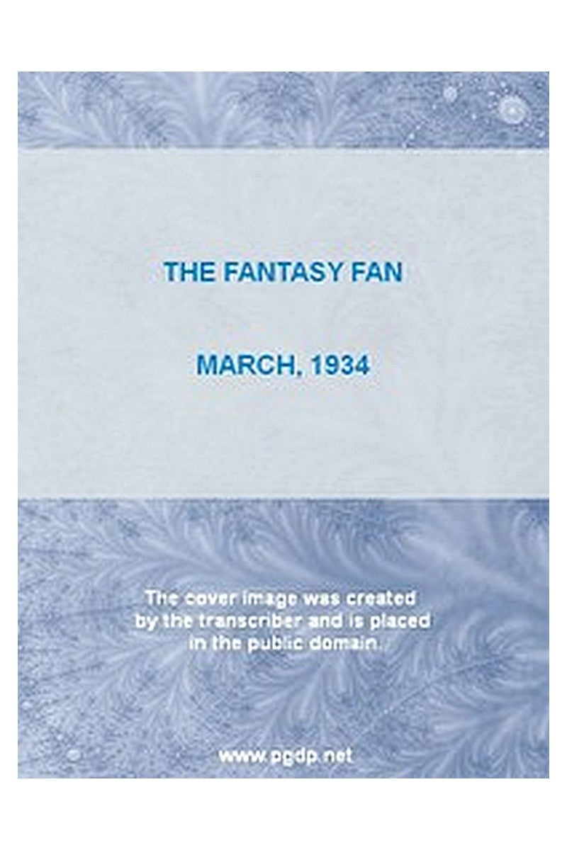 The Fantasy Fan, March 1934
