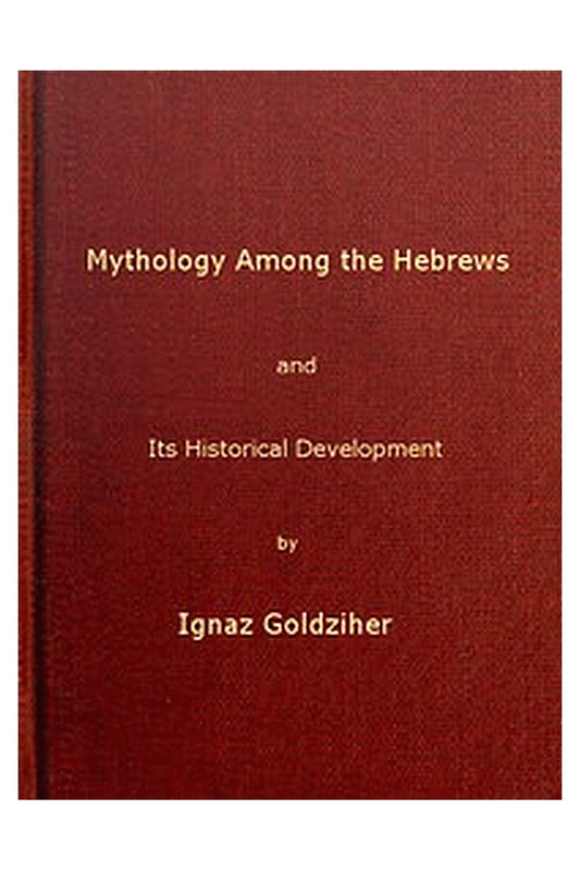 Mythology among the Hebrews and Its Historical Development