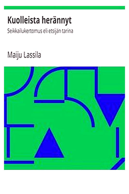 Kuolleista herännyt: Seikkailukertomus eli etsijän tarina