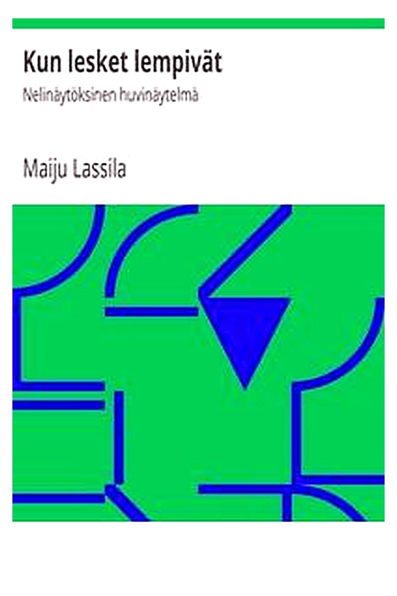 Kun lesket lempivät: Nelinäytöksinen huvinäytelmä