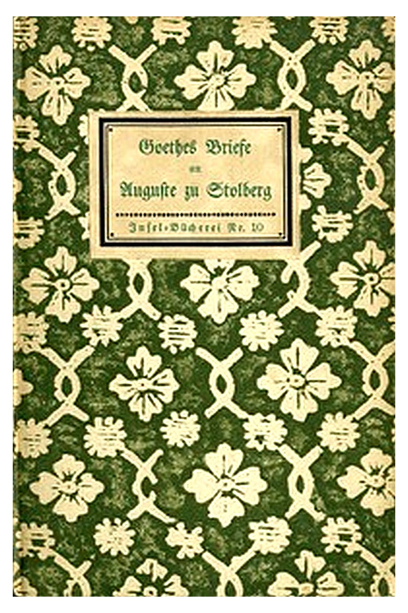 Goethes Briefe an Auguste zu Stolberg