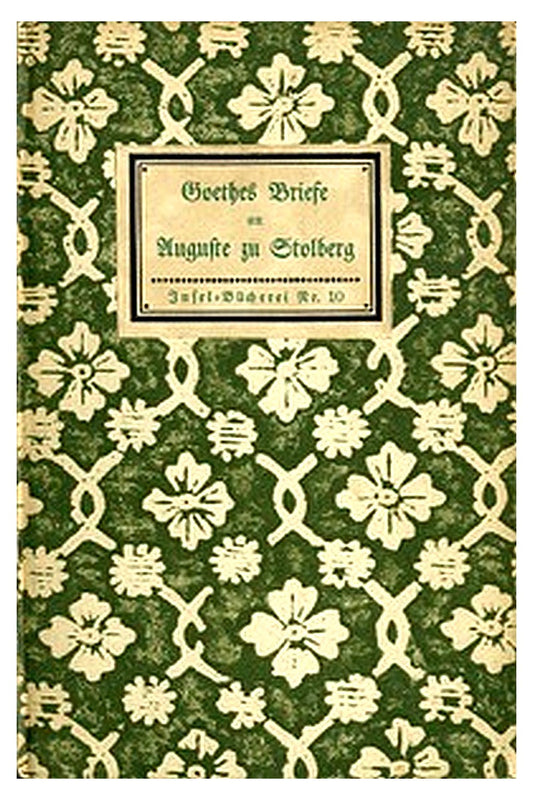 Goethes Briefe an Auguste zu Stolberg