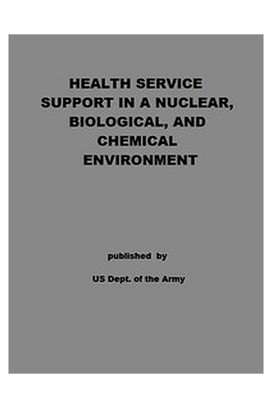 Health Service Support in a Nuclear, Biological, and Chemical Environment

