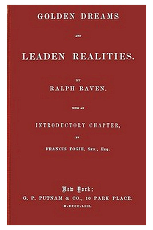 Golden Dreams and Leaden Realities