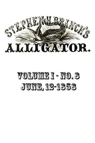 Stephen H. Branch's Alligator, Vol. 1 no. 08, June 12, 1858