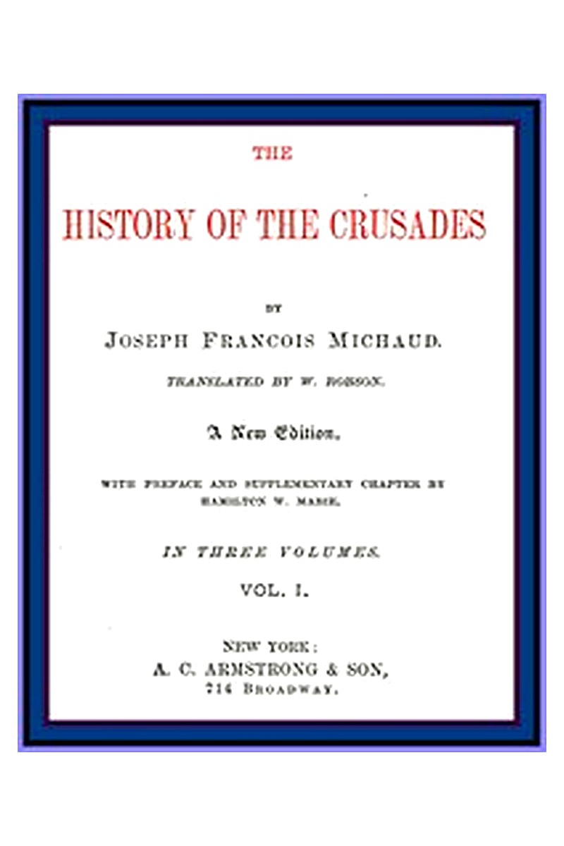 The History of the Crusades (vol. 1 of 3)