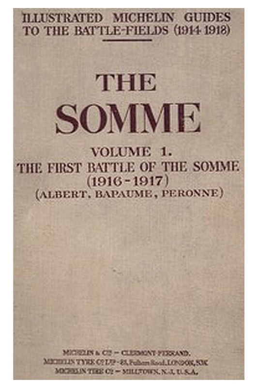 The Somme, Volume 1. The First Battle of the Somme (1916-1917)
