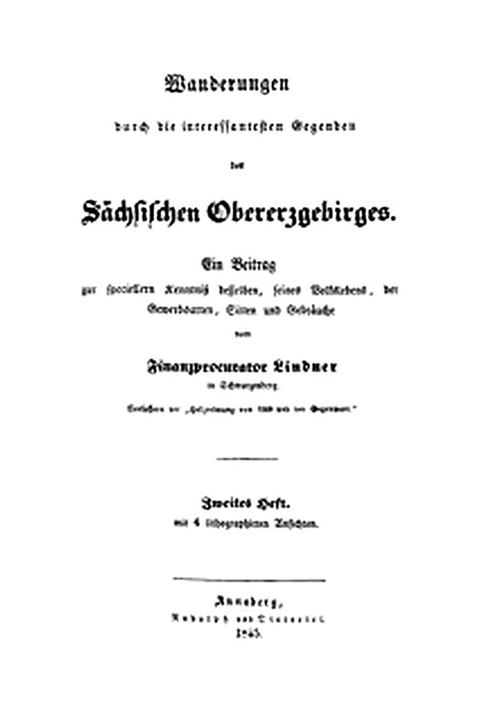 Wanderungen durch die interessantesten Gegenden des Sächsischen Obererzgebirges (Zweites Heft)
