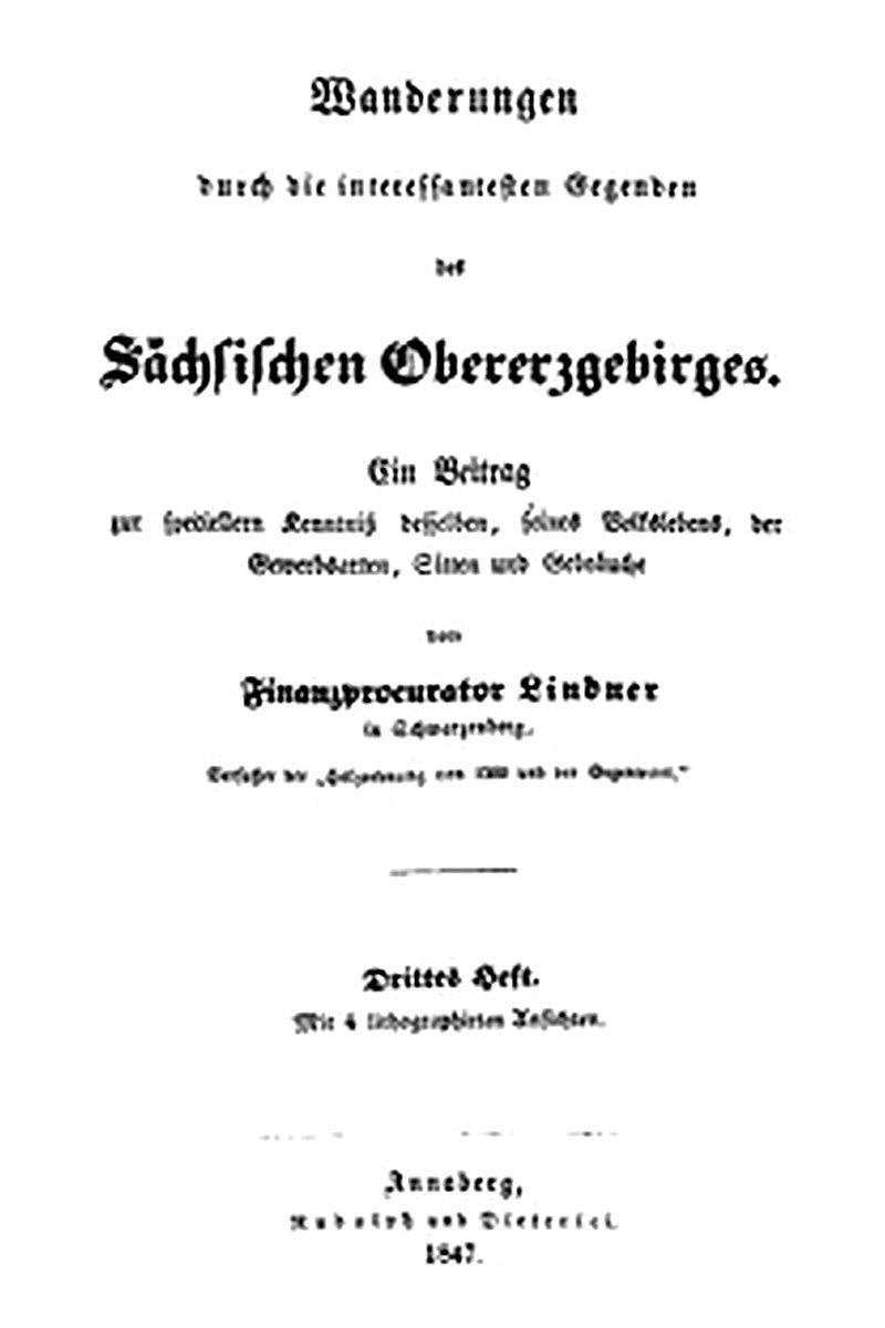 Wanderungen durch die interessantesten Gegenden des Sächsischen Obererzgebirges (Drittes Heft)
