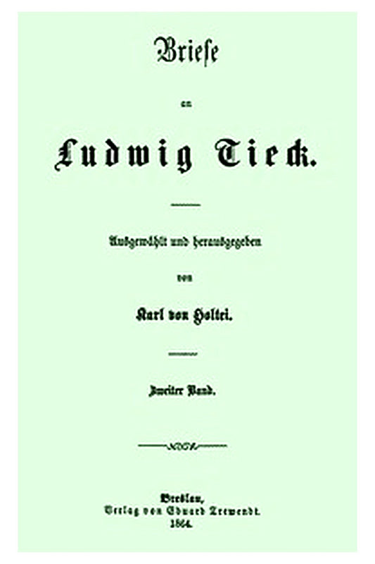 Briefe an Ludwig Tieck (2/4)