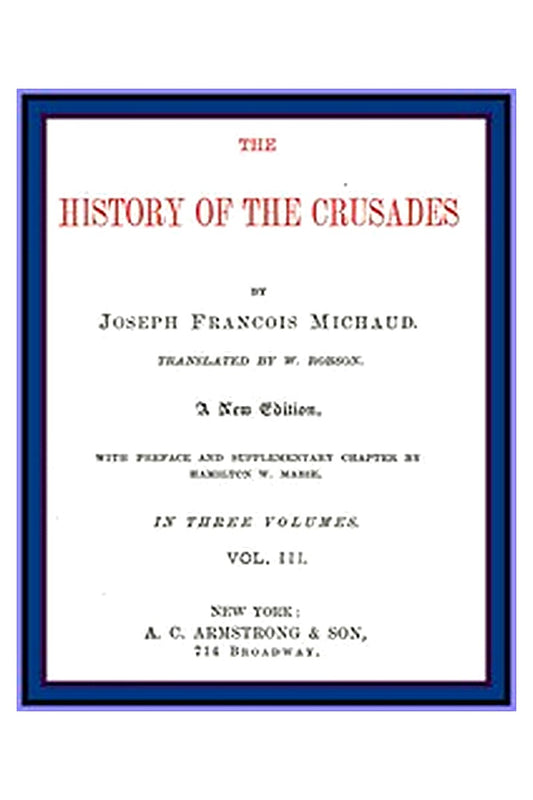 The History of the Crusades (vol. 3 of 3)