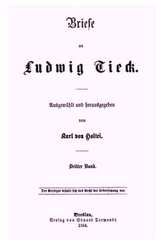 Briefe an Ludwig Tieck (3/4)