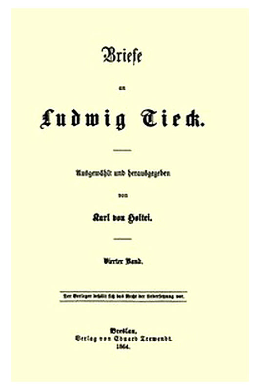 Briefe an Ludwig Tieck (4/4)