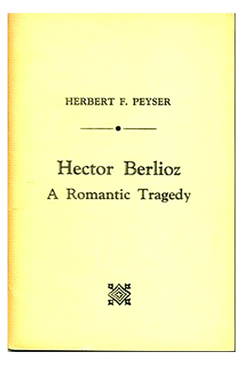 Hector Berlioz: A Romantic Tragedy
