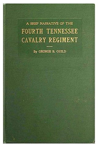 A brief narrative of the Fourth Tennessee Cavalry Regiment, Wheeler's Corps, Army of Tennessee