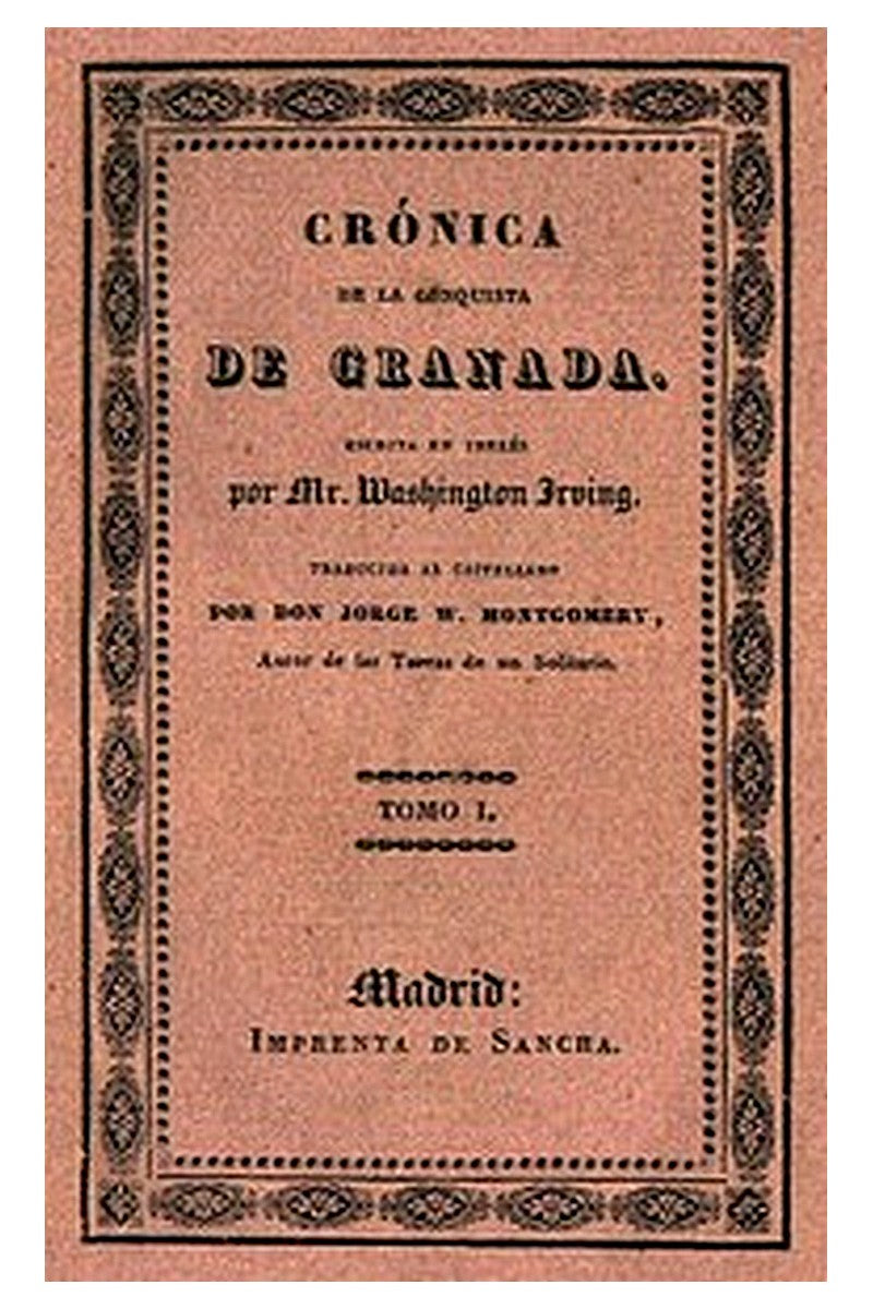 Crónica de la conquista de Granada (1 de 2)