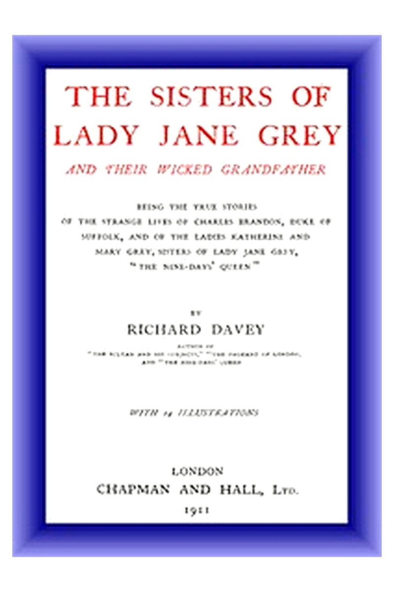 The Sisters of Lady Jane Grey and Their Wicked Grandfather
