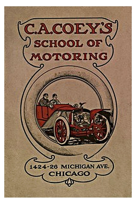 C.A. Coey's School of Motoring, 1424-26 Michigan Ave. Chicago