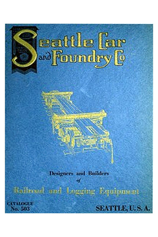 Seattle Car & Foundry Company, Catalogue No. 3, December, 1913
