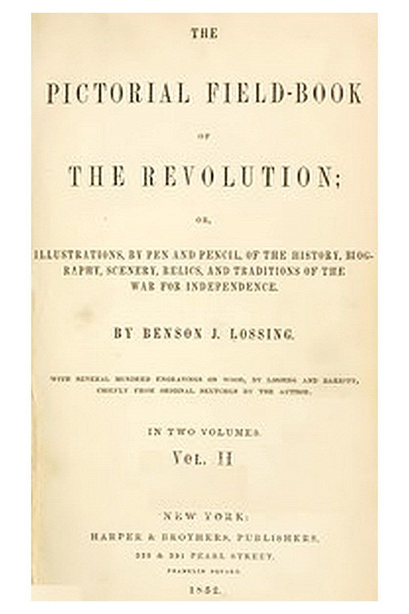 The Pictorial Field-Book of the Revolution, Vol. 2 (of 2)
