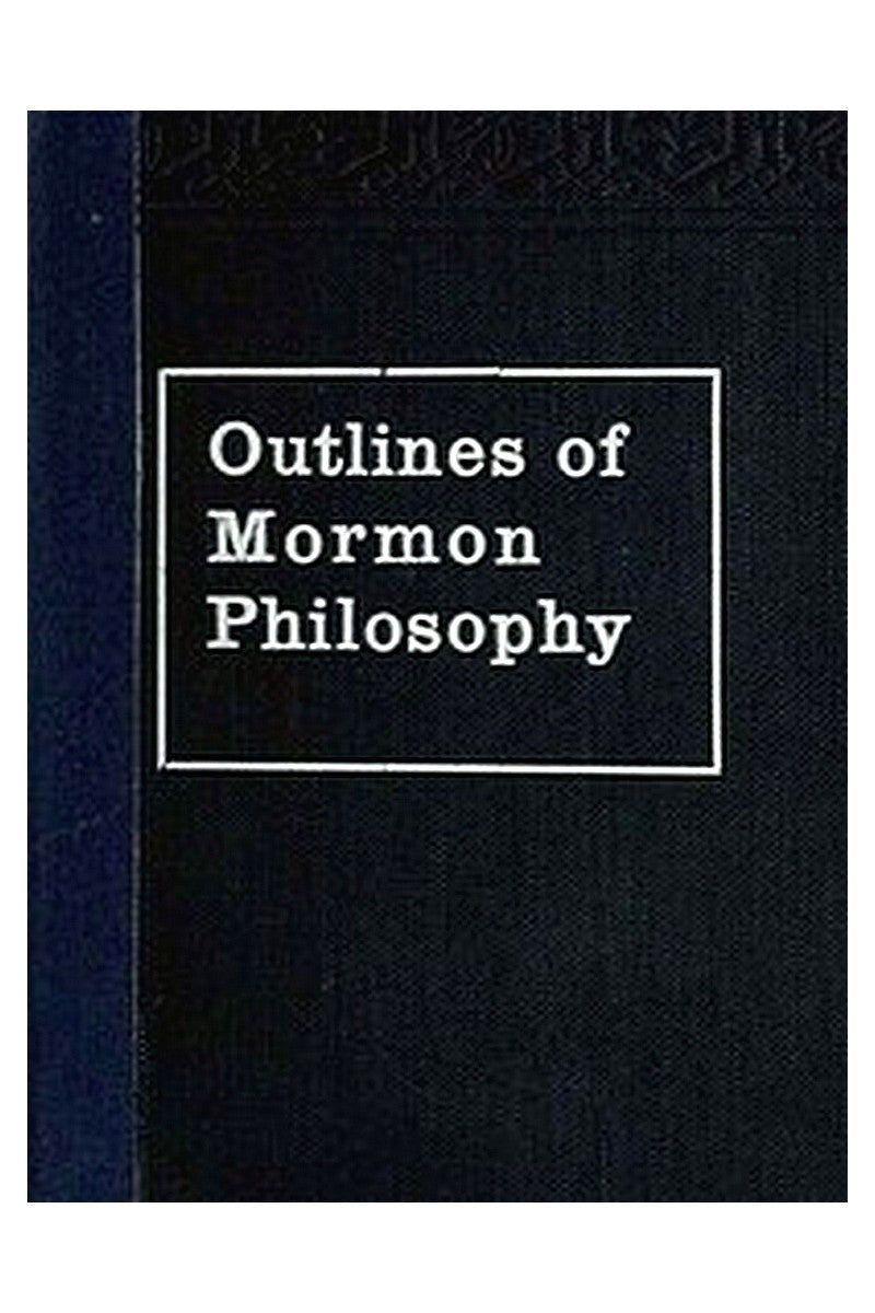 Outlines of Mormon Philosophy
