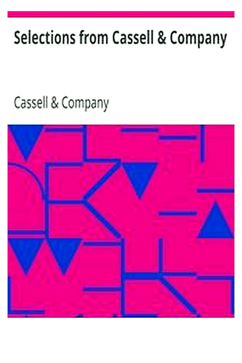 Selections from Cassell & Company