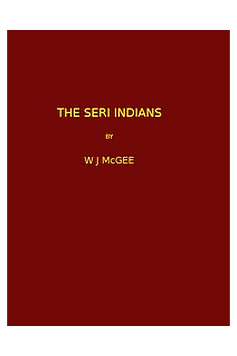 The Seri Indians. (1898 N 17 / 1895-1896 (pages 1-344*))