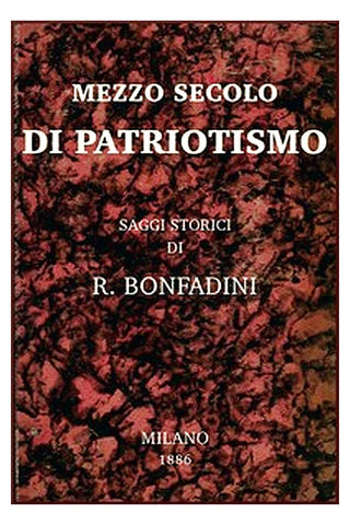 Mezzo secolo di patriotismo: Saggi storici