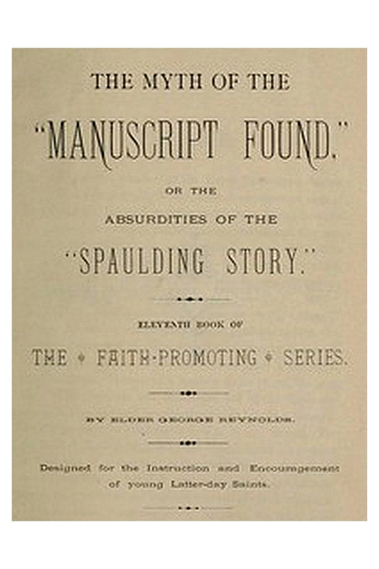 The Myth of the "Manuscript Found," or the Absurdities of the "Spaulding Story"
