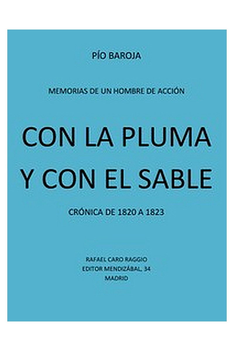 Con la Pluma y con el Sable: Crónica de 1820 a 1823