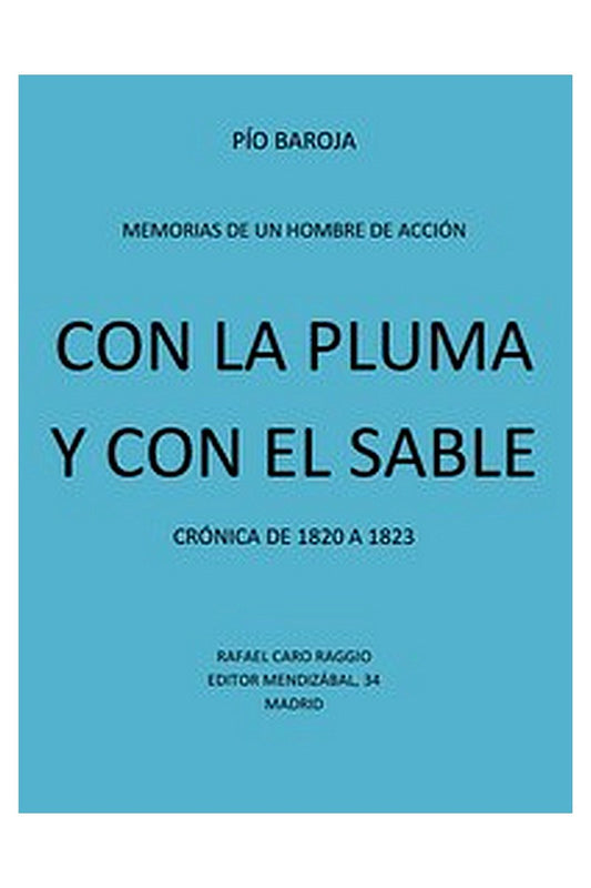 Con la Pluma y con el Sable: Crónica de 1820 a 1823