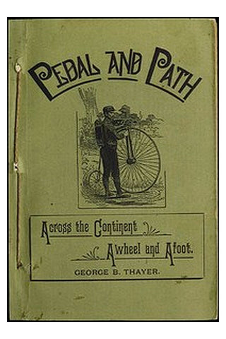 Pedal and Path: Across the Continent Awheel and Afoot